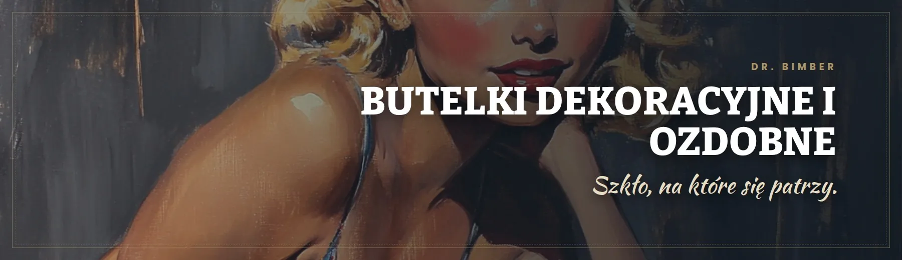 Butelki dekoracyjne i ozdobne – Dr. Bimber