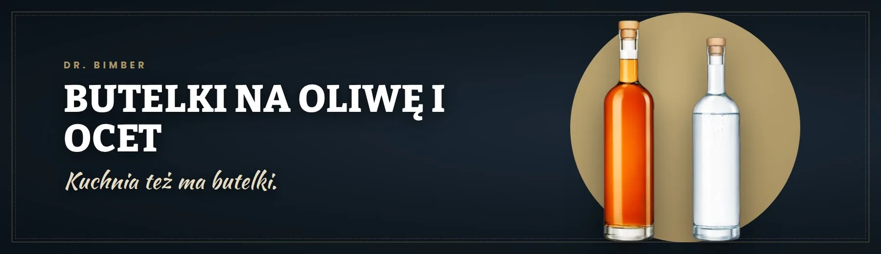 Butelki na oliwę i ocet – Dr. Bimber