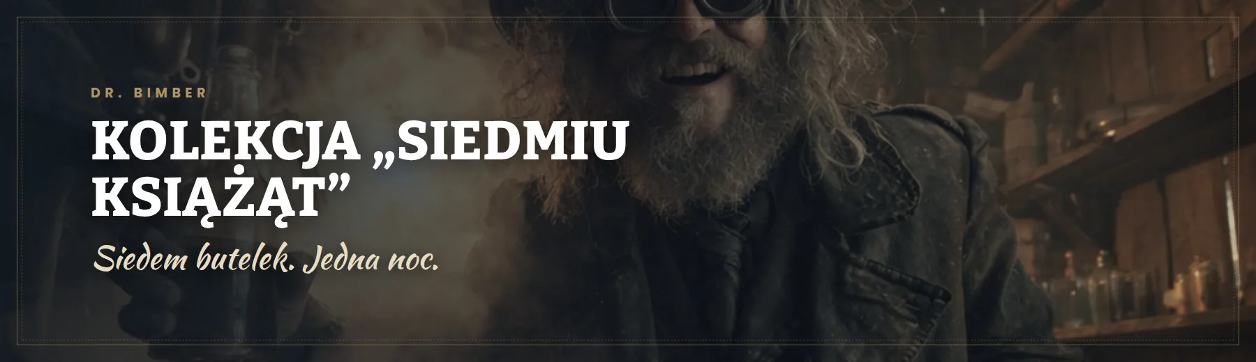 Kolekcja „Siedmiu książąt” – Dr. Bimber