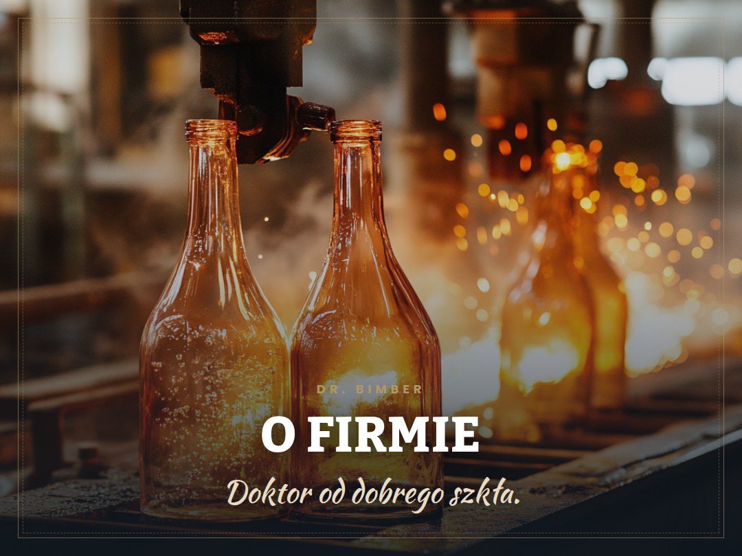 O firmie – Dr. Bimber, doktor od dobrego szkła